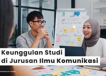 Keunggulan Studi di Jurusan Ilmu Komunikasi